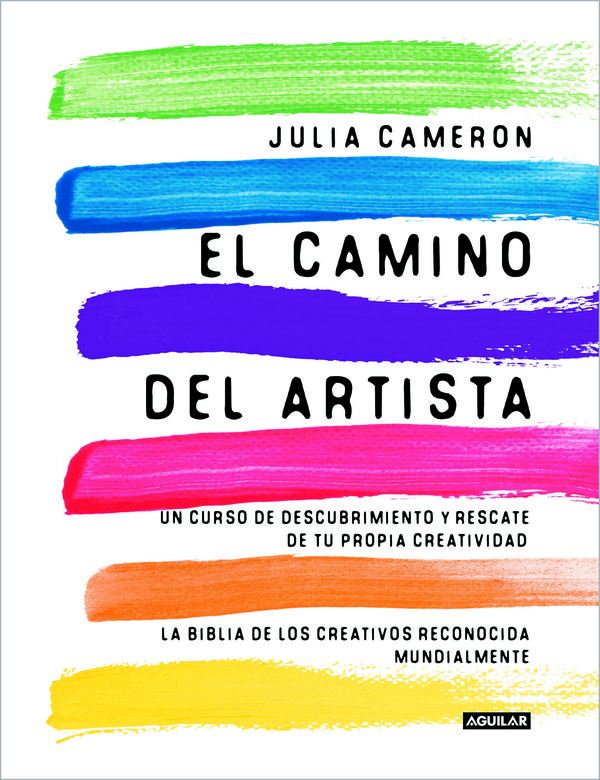 Portada de El Camino del Artista de Julia Cameron — edición Aguilar con brushstrokes multicolor